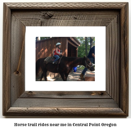 horse trail rides near me in Central Point, Oregon